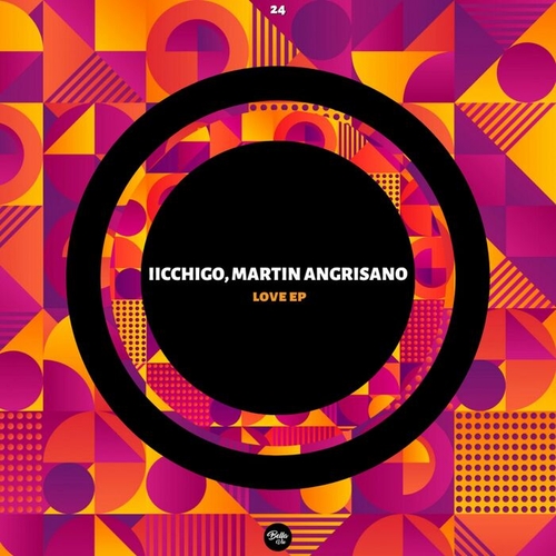 iicchigo, Martin Angrisano (ARG) - Love EP [BVM024]